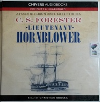Lieutenant Hornblower written by C.S. Forester performed by Christian Rodska on CD (Unabridged)